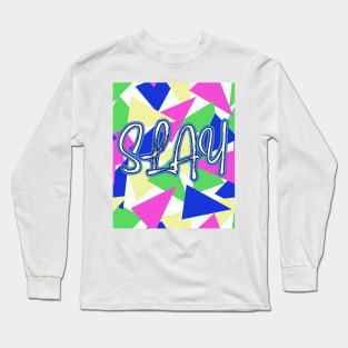 Slay in 80's Colors | Hot Pink, Cobalt Blue, Lime Green Long Sleeve T-Shirt